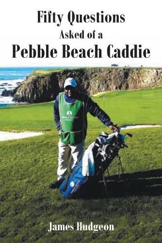 Cover image for Fifty Questions Asked of a Pebble Beach Caddie