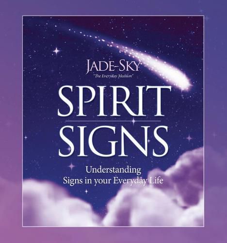 Spirit Signs: Understanding Signs in Your Everyday Life