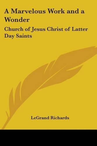 Cover image for A Marvelous Work and a Wonder: Church of Jesus Christ of Latter Day Saints