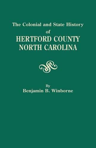 Cover image for The Colonial and State History of Hertford County, North Carolina