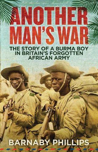 Cover image for Another Man's War: The Story of a Burma Boy in Britain's Forgotten African Army