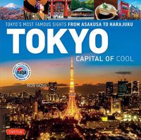 Cover image for Tokyo - Capital of Cool: Tokyo's Most Famous Sights from Asakusa to Harajuku