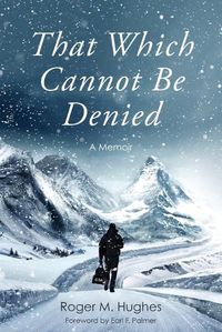 Cover image for That Which Cannot Be Denied