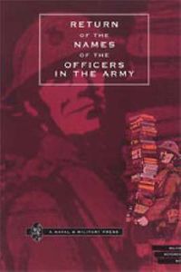 Cover image for Return of the Names of the Officers in the Army Who Receive Pensions for the Loss of Limbs, or for Wounds Etc.