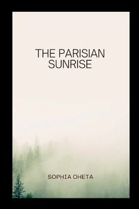 Cover image for The Parisian Sunrise