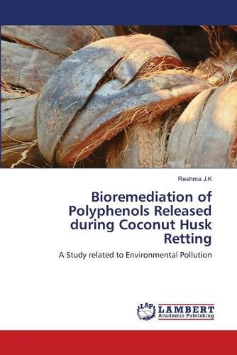 Cover image for Bioremediation of Polyphenols Released during Coconut Husk Retting