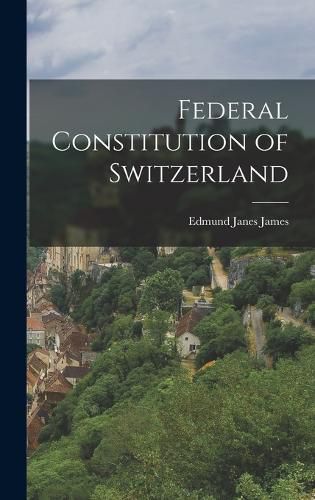 Cover image for Federal Constitution of Switzerland