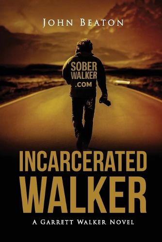 Cover image for Incarcerated Walker