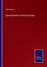Cover image for Edmund Burke: A historical Study