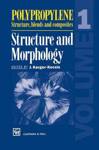 Cover image for Polypropylene Structure, blends and composites: Volume 1 Structure and Morphology