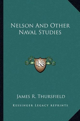 Cover image for Nelson and Other Naval Studies