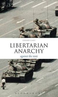 Cover image for Libertarian Anarchy: Against the State