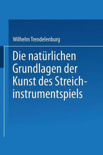 Die Naturlichen Grundlagen Der Kunst Des Streichinstrumentspiels