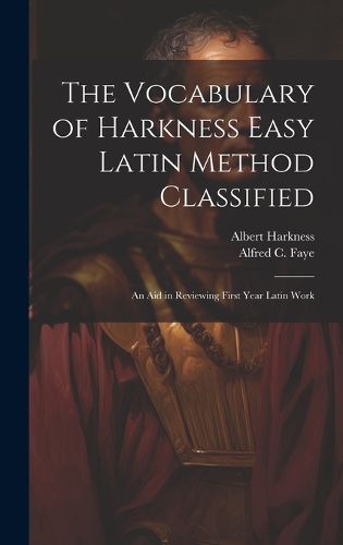 The Vocabulary of Harkness Easy Latin Method Classified