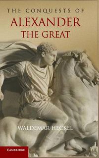 Cover image for The Conquests of Alexander the Great