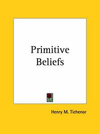 Cover image for Primitive Beliefs (1921)