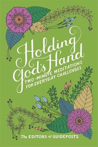 Cover image for Holding God's Hand: Two-Minute Meditations for Everyday Challenges