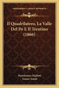 Cover image for Il Quadrilatero, La Valle del Po E Il Trentino (1866)