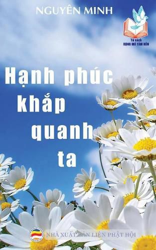 H&#7841;nh phuc kh&#7855;p quanh ta: B&#7843;n in n&#259;m 2017