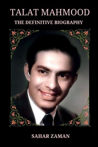 Cover image for Talat Mahmood - The Definitive Biography