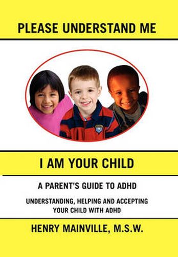 Cover image for Please Understand Me, I Am Your Child