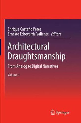 Cover image for Architectural Draughtsmanship: From Analog to Digital Narratives