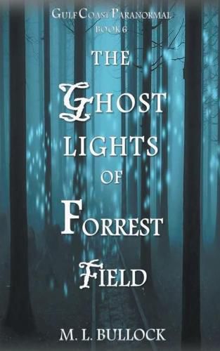 The Ghost Lights of Forrest Field