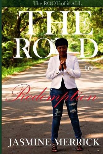 Cover image for The Road to Redemption The Root of It All