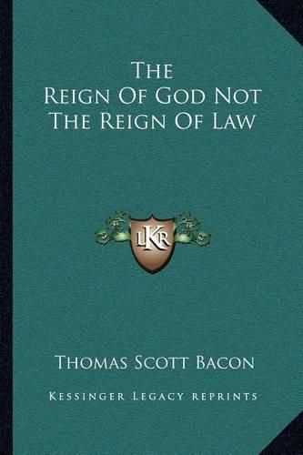 The Reign of God Not the Reign of Law