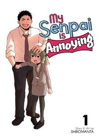 Cover image for My Senpai Is Annoying Vol. 1
