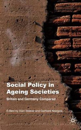 Cover image for Social Policy in Ageing Societies: Britain and Germany Compared