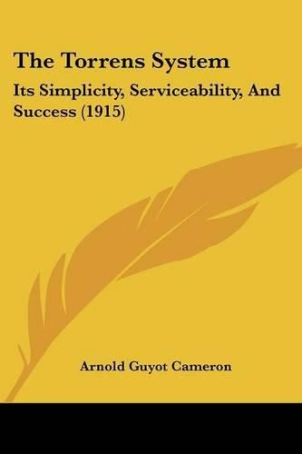 Cover image for The Torrens System: Its Simplicity, Serviceability, and Success (1915)