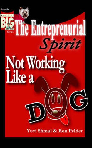 Cover image for The Entrepreneurial Spirit: Not Working Like A Dog