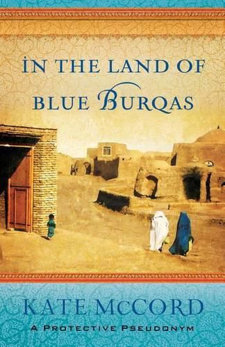 Cover image for In The Land Of Blue Burqas