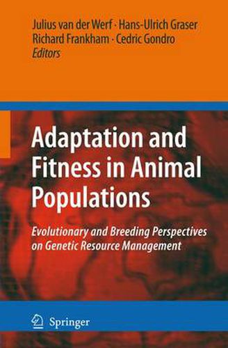 Cover image for Adaptation and Fitness in Animal Populations: Evolutionary and Breeding Perspectives on Genetic Resource Management