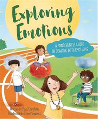 Cover image for Mindful Me: Exploring Emotions: A Mindfulness Guide to Dealing with Emotions