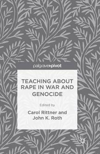 Cover image for Teaching About Rape in War and Genocide