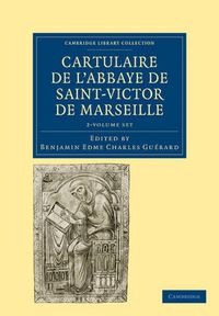 Cover image for Cartulaire de l'Abbaye de Saint-Victor de Marseille 2 Volume Set