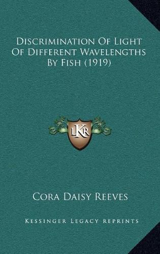 Cover image for Discrimination of Light of Different Wavelengths by Fish (1919)