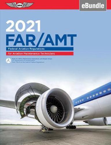 Cover image for Far-Amt 2021: Federal Aviation Regulations for Aviation Maintenance Technicians - Ebundle