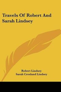 Cover image for Travels of Robert and Sarah Lindsey