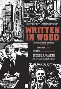Cover image for Written in Wood: Three Wordless Graphic Narratives