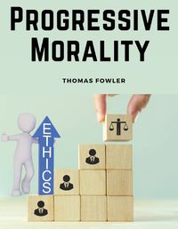 Cover image for Progressive Morality