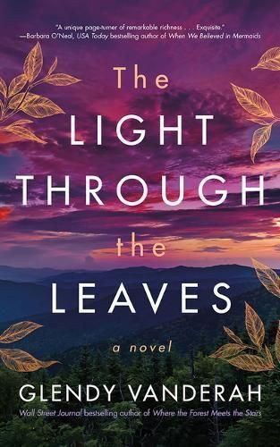 Cover image for The Light Through the Leaves: A Novel