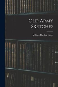 Cover image for Old Army Sketches