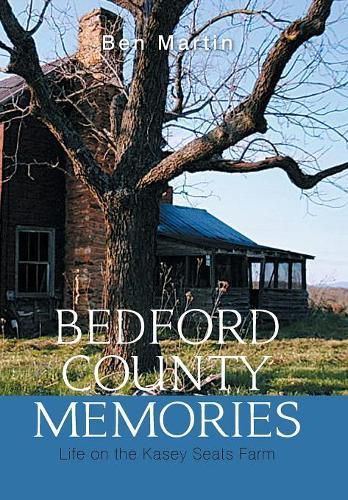 Bedford County Memories: Life on the Kasey Seats Farm