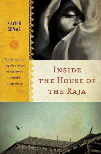 Cover image for Inside the House of the Raja: My journey to a forgotten palace in Thailand's troubled Deep South