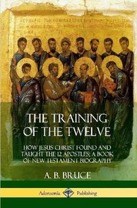 Cover image for The Training of the Twelve