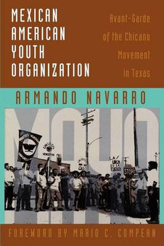 Cover image for Mexican American Youth Organization: Avant-Garde of the Chicano Movement in Texas