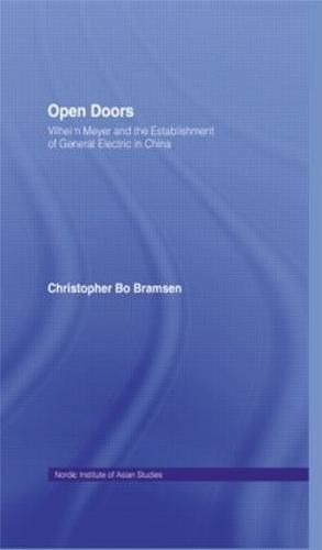 Cover image for Open Doors: Vilhelm Meyer and the Establishment of General Electric in China